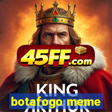 botafogo meme